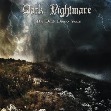 DARK NIGHTMARE - The Dark Demo Years (2021) CD